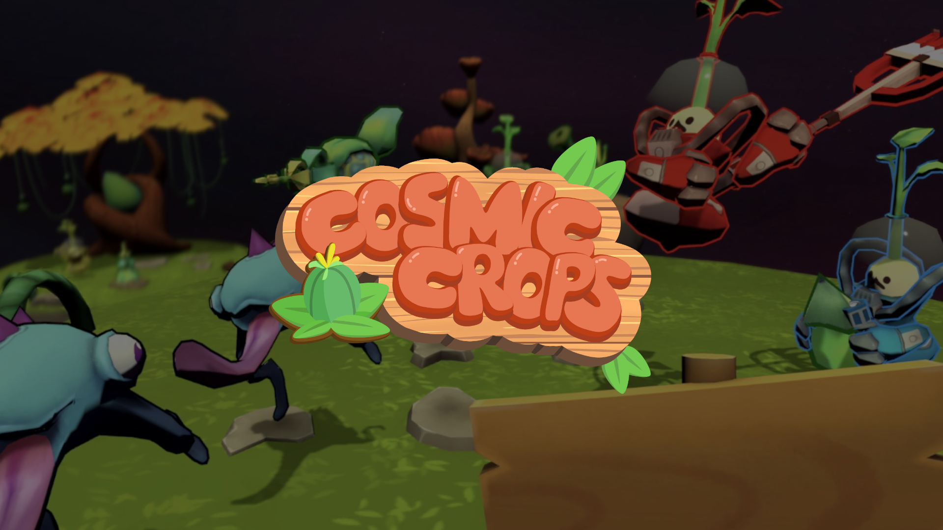 Cosmic Crops
